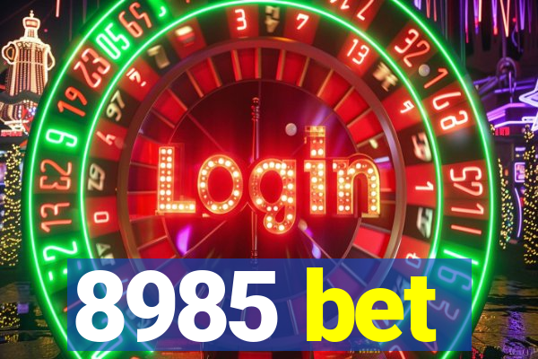 8985 bet